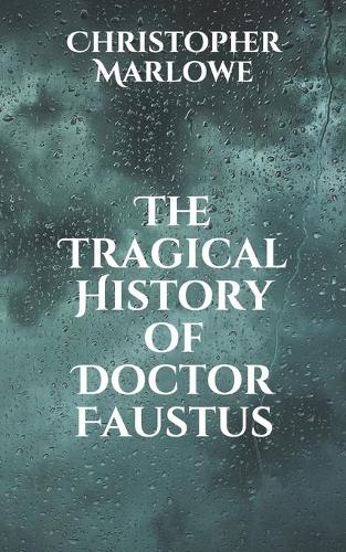 The Tragical History of Doctor Faustus