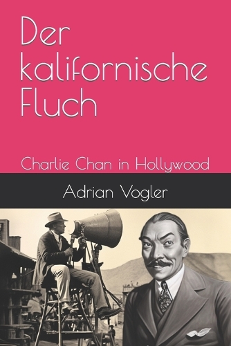 Der kalifornische Fluch: Charlie Chan in Hollywood(2 Der Neue Charlie Chan Kanon)