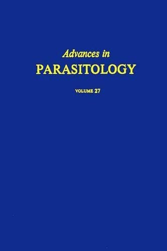 Advances in Parasitology Volume 27 APL