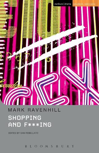 Shopping And F***ing: (Student Editions)