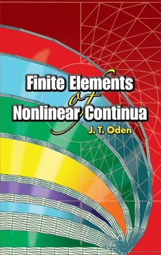 Finite Elements of Nonlinear Continua: (Dover Civil and Mechanical Engineering)