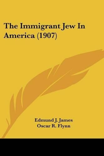 The Immigrant Jew In America (1907)
