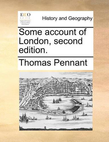 Some Account of London, Second Edition.: (English)