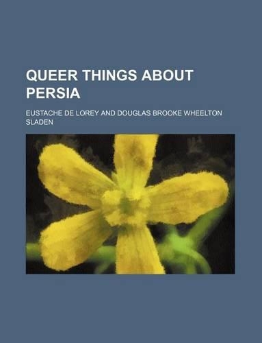 Queer Things about Persia