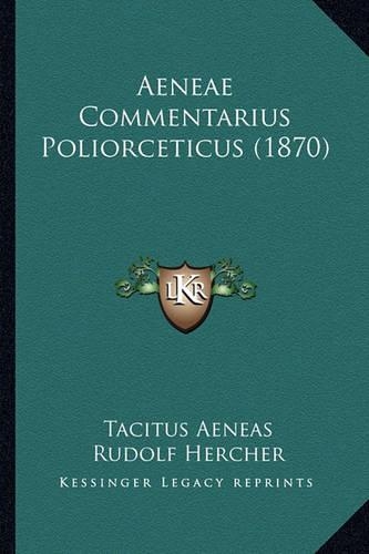 Aeneae Commentarius Poliorceticus (1870)