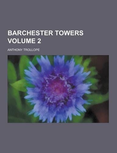 Barchester Towers Volume 2