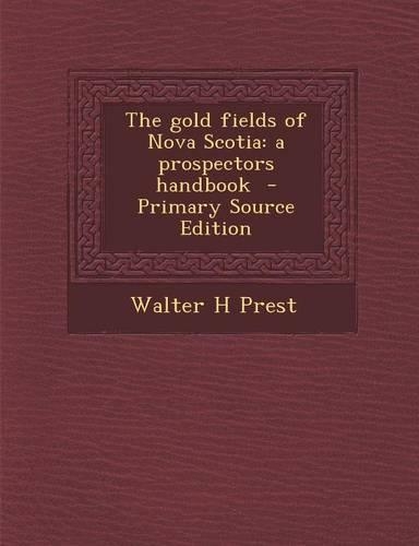 The Gold Fields of Nova Scotia