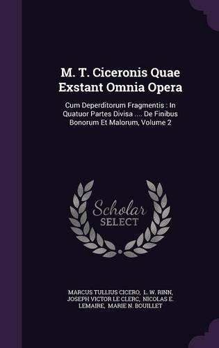 M. T. Ciceronis Quae Exstant Omnia Opera