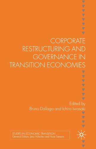 Corporate Restructuring and Governance in Transition Economies: (Studies in Economic Transition)