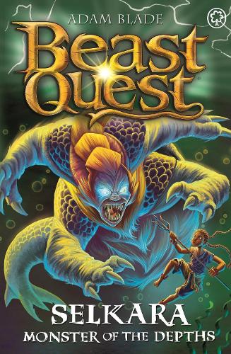 Beast Quest: Selkara: Monster of the Depths: Series 30 Book 4(Beast Quest)