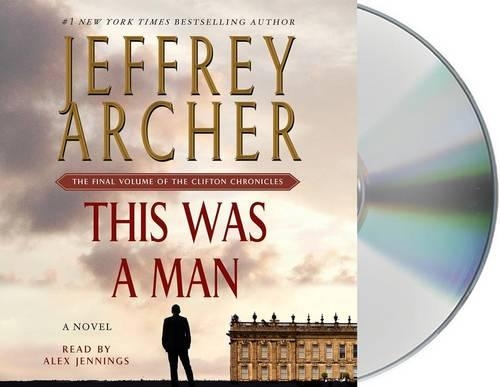 This Was a Man: (7 Clifton Chronicles)