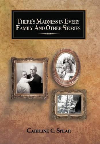 There's Madness in Every Family and Other Stories: (English)