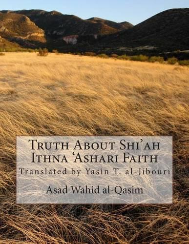 Truth about Shi'ah Ithna 'Ashari Faith
