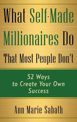 What Self-Made Millionaires Do That Most People Don'T