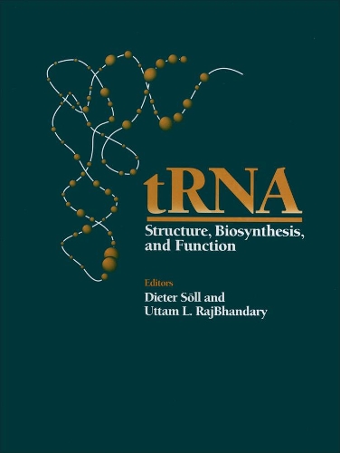 tRNA – Structure, Biosynthesis, and Function