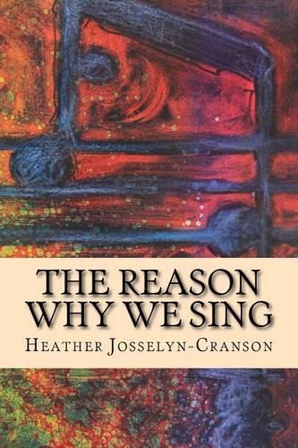 The Reason Why We Sing