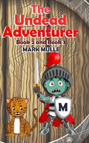 The Undead Adventurer, Book 2 and Book 3 (An Unofficial Minecraft Book for Kids Ages 9 - 12 (Preteen)
