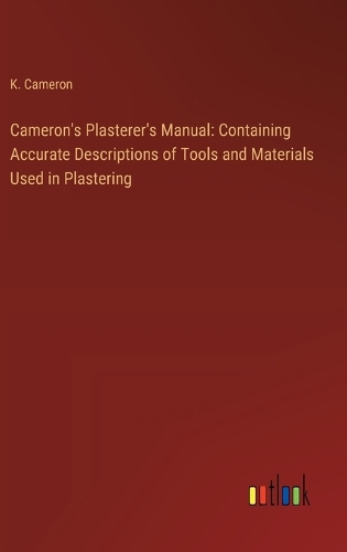 Cameron's Plasterer's Manual