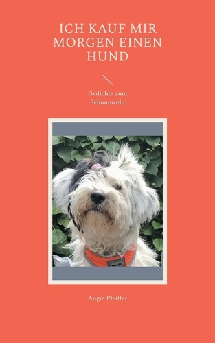 Ich kauf mir morgen einen Hund