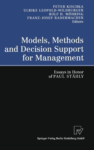 Models, Methods and Decision Support for Management: Essays in Honor of Paul Stahly