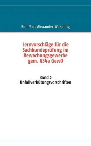 Lernvorschläge für die Sachkundeprüfung im Bewachungsgewerbe gem. §34a GewO