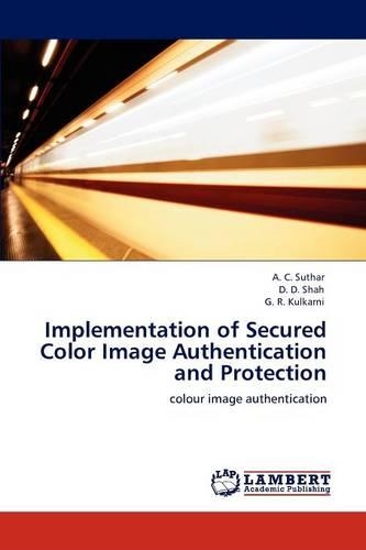 Implementation of Secured Color Image Authentication and Protection