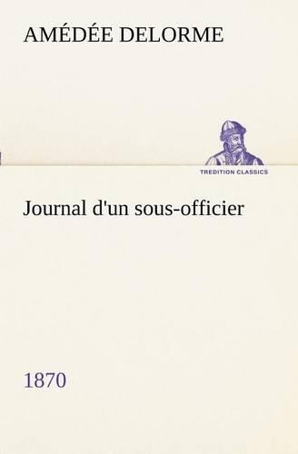 Journal d'un sous-officier, 1870