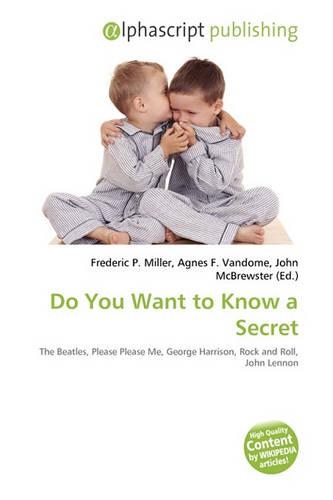 Do You Want to Know a Secret: (English)