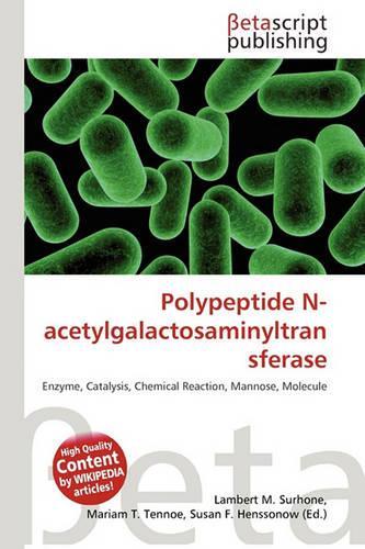 Polypeptide N-Acetylgalactosaminyltransferase: (English)