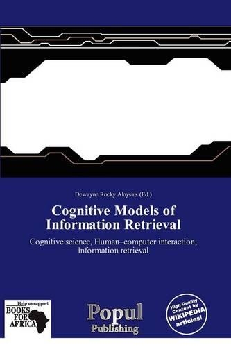Cognitive Models of Information Retrieval