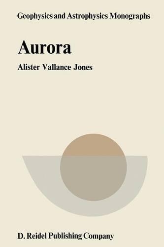 Aurora: (9 Geophysics and Astrophysics Monographs)
