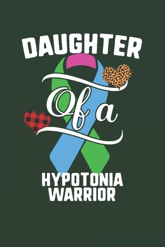 Daughter Of A Hypotonia Warrior