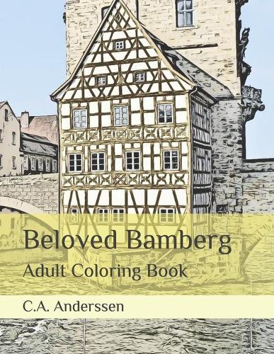 Beloved Bamberg: Adult Coloring Book(1 Fairy Tale Towns)