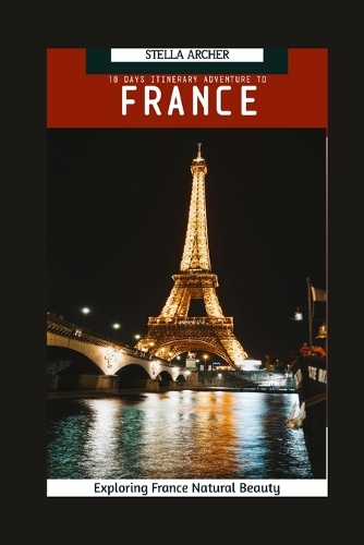 10 Days Itinerary Adventure to France