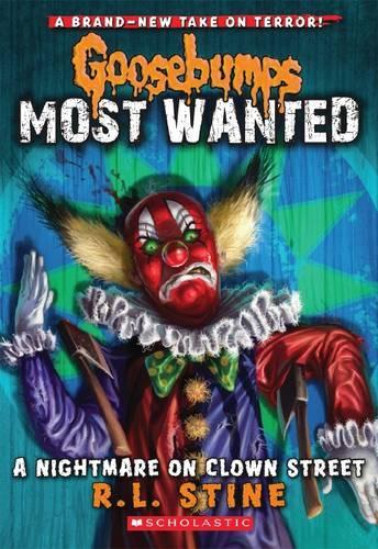 Nightmare on Clown Street (Goosebumps Most Wanted #7): Volume 7(Goosebumps Most Wanted)