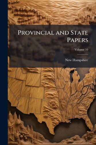 Provincial and State Papers