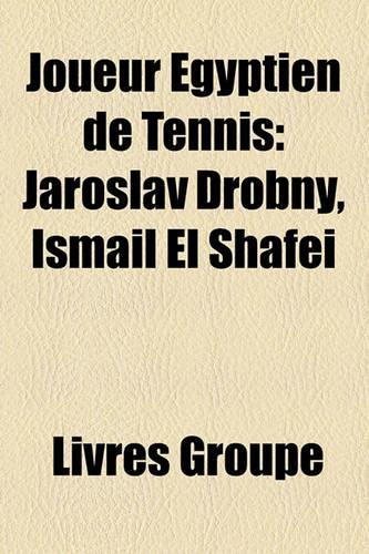 Joueur Gyptien de Tennis: Jaroslav Drobn, Ismail El Shafei(French)