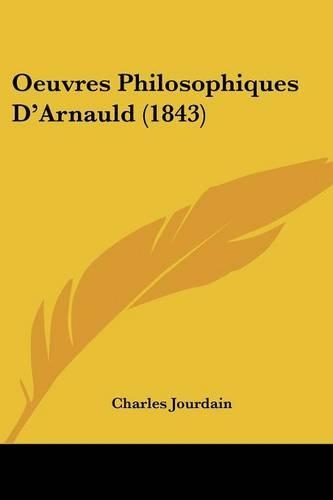 Oeuvres Philosophiques D'Arnauld (1843)