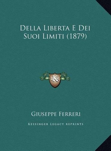 Della Liberta E Dei Suoi Limiti (1879)