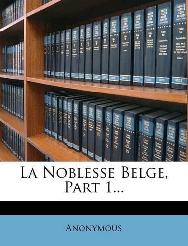 La Noblesse Belge, Part 1...