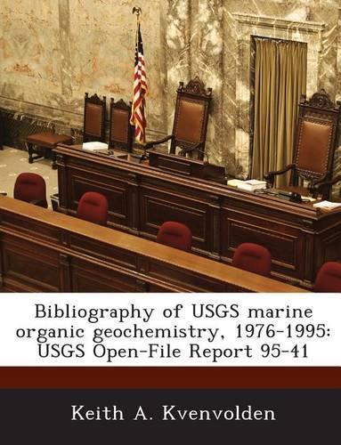 Bibliography of Usgs Marine Organic Geochemistry, 1976-1995