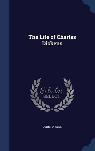 The Life of Charles Dickens: (English)