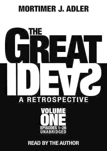 The Great Ideas: A Retrospective, Volume 1