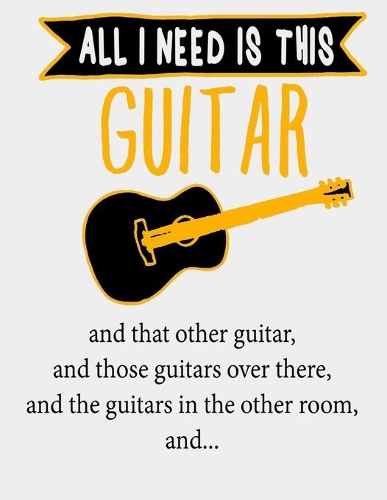All I Need is This Guitar