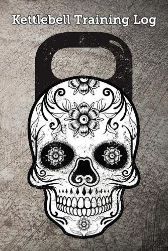 Kettlebell Training Log: Workout log journal to keep track of exercise, reps, weights, sets, measurements, notes and more.