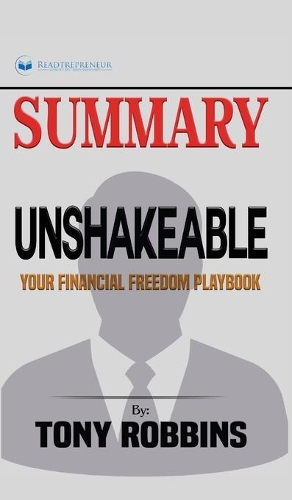Summary of Unshakeable: Your Financial Freedom Playbook by Tony Robbins