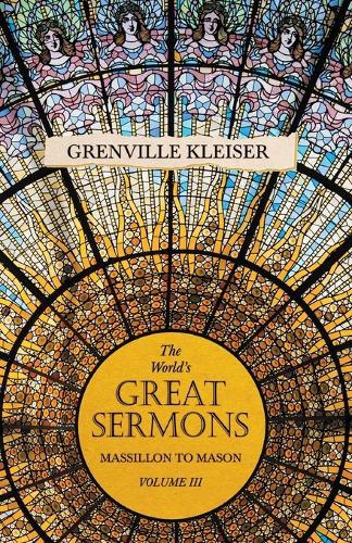 World's Great Sermons - Massillon to Mason - Volume III