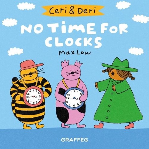 Ceri & Deri: No Time for Clocks: (Ceri &amp; Deri)