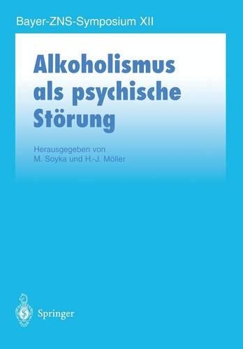 Alkoholismus ALS Psychische Störung: (Bayer-Zns-Symposium)