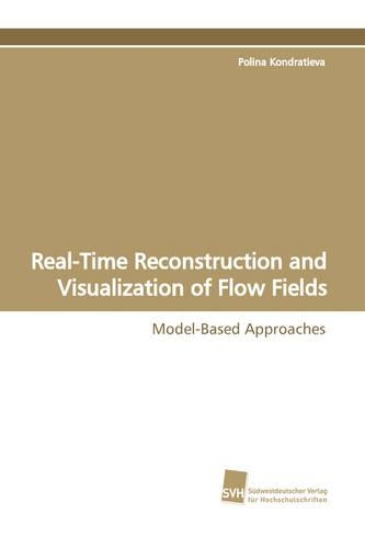Real-Time Reconstruction and Visualization of Flow Fields